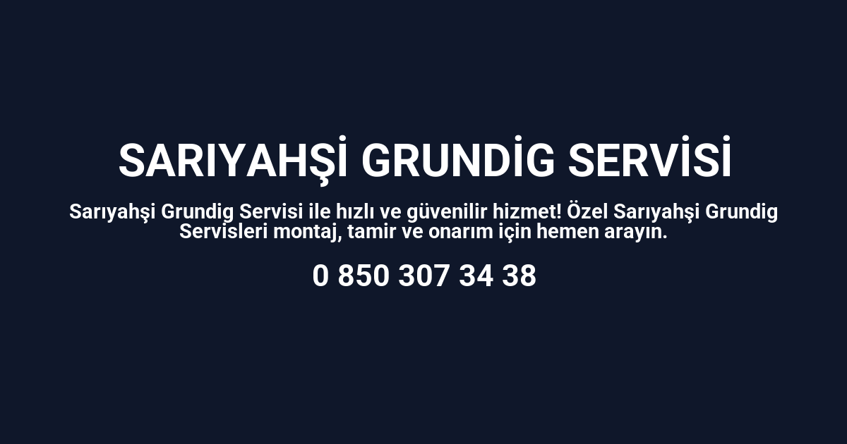 Sarıyahşi Grundig Servisi